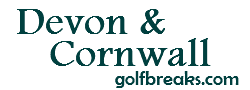 Devon & Cornwall Golf Breaks